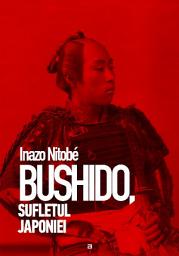 Icon image BUSHIDO, SUFLETUL JAPONIEI