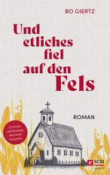 Icon image Und etliches fiel auf den Fels: Roman. Erstmals vollständige deutsche Ausgabe