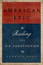 Icon image American Epic: Reading the U.S. Constitution