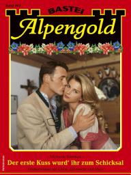 Icon image Alpengold 403: Der erste Kuss wurd' ihr zum Schicksal