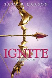 Icon image Ignite (Defy Trilogy, Book 2)