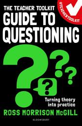 Icon image The Teacher Toolkit Guide to Questioning