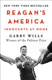 Icon image Reagan's America: Innocents at Home