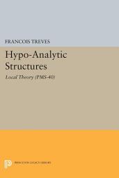 Icon image Hypo-Analytic Structures: Local Theory