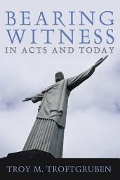 Icon image Bearing Witness in Acts and Today