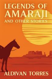 Icon image Legends of Amaraji and Other Stories