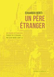 Icon image Un père étranger