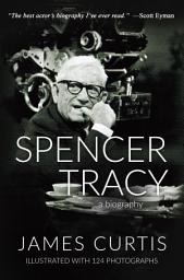 Icon image Spencer Tracy: A Biography