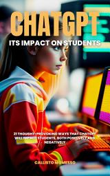 Icon image ChatGPT and Its Impact on Students
