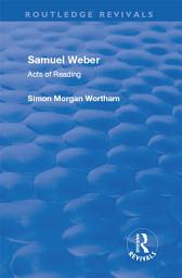 Icon image Samuel Weber: Acts of Reading