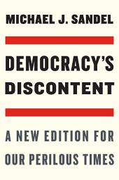 Icon image Democracy’s Discontent: A New Edition for Our Perilous Times