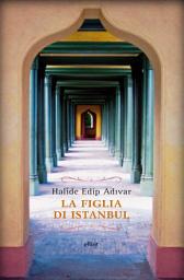 Icon image La figlia di Istanbul