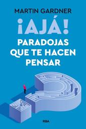 Icon image ¡Ajá! Paradojas que te hacen pensar