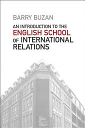 Icon image An Introduction to the English School of International Relations: The Societal Approach