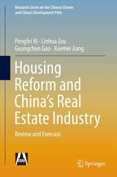 Icon image Housing Reform and China’s Real Estate Industry: Review and Forecast