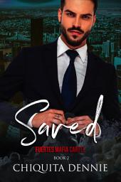 Icon image Saved: A Steamy Possessive Interracial Dark Mafia Contemporary Romance