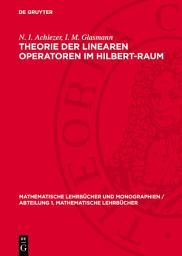 Icon image Theorie der linearen Operatoren im Hilbert-Raum: Ausgabe 6