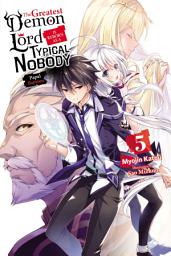 Icon image The Greatest Demon Lord Is Reborn as a Typical Nobody (light novel)