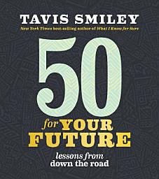 Icon image 50 for Your Future: Lessons from Down the Road