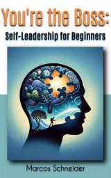 Icon image You're the Boss: Self-Leadership for Beginners
