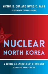 Icon image Nuclear North Korea: A Debate on Engagement Strategies