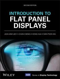 Icon image Introduction to Flat Panel Displays: Edition 2