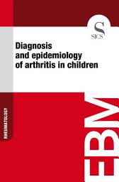 Icon image Diagnosis and epidemiology of arthritis in children