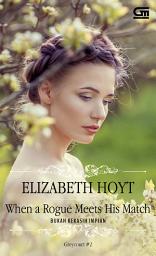 Icon image Historical Romance: Bukan Kekasih Impian (When a Rogue Meets His Match)