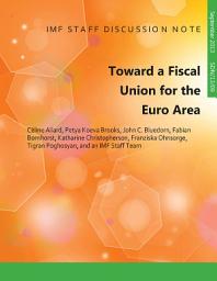 Icon image Toward A Fiscal Union for the Euro Area