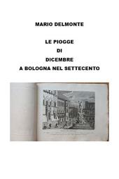 Icon image Le Piogge Di Dicembre a Bologna Nel Settecento