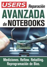 Icon image Reparación Avanzada de Notebooks: Mediciones. Reflow. Reballing. Reprogramación de Bios.
