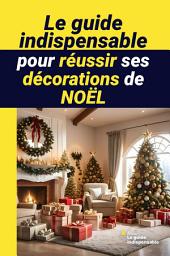 Icon image Le guide indispensable pour réussir ses décorations de Noël
