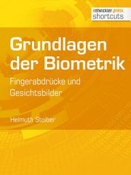 Icon image Grundlagen der Biometrik: Fingerabdrücke und Gesichtsbilder