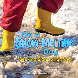 Icon image On a Snow-Melting Day: Seeking Signs of Spring