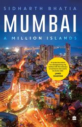 Icon image Mumbai: A Million Islands