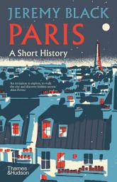 Icon image Paris: A Short History