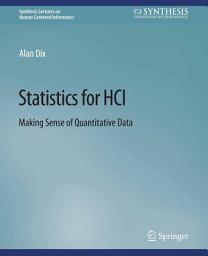 Icon image Statistics for HCI: Making Sense of Quantitative Data