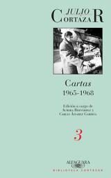 Icon image Cartas 1965-1968 (Tomo 3): Edición a cargo de Aurora Bernárdez y Carles Álvarez Garriga