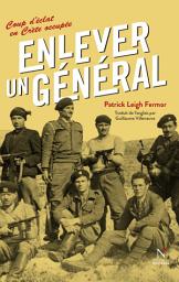 Icon image Enlever un général: Coup d'éclat en Crète occupée