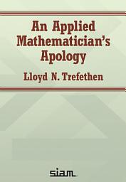 Icon image An Applied Mathematicians Apology