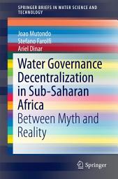 Icon image Water Governance Decentralization in Sub-Saharan Africa: Between Myth and Reality