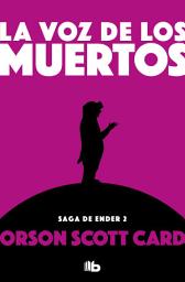 Icon image La voz de los muertos (Saga de Ender 2)