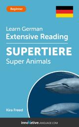 Icon image German Extensive Reading: SUPER ANIMALS: Level 3