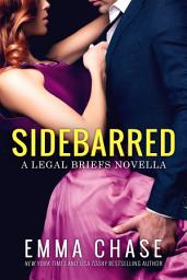 Icon image Sidebarred: A Legal Briefs Novella