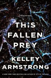 Icon image This Fallen Prey: A Rockton Novel