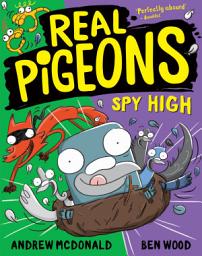 Icon image Real Pigeons Spy High (Real Pigeons #8)