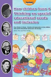 Icon image How Children Learn - Book 4: From Steiner to Dewey - Thinking on Special Educational Needs and Inclusion
