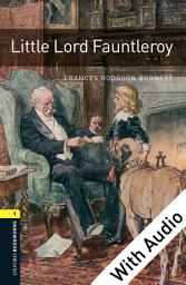 Icon image Little Lord Fauntleroy - With Audio Level 1 Oxford Bookworms Library: Edition 3