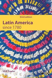 Icon image Latin America since 1780: Edition 3