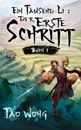 Icon image Ein Tausend Li: Der erste Schritt (Ein Tausend Li #1): Ein Kultivierungsroman